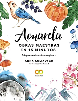 Gestaltungsraum Aquarell-Meisterwerke in 15 Minuten A Koliadych Castellano