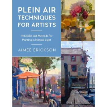 Tecniche del plein air per artisti: principi e metodi per dipingere alla luce naturale 8 A Erickson English