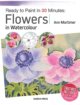 Ready to paint in 30 minutes: Flowers in watercolor