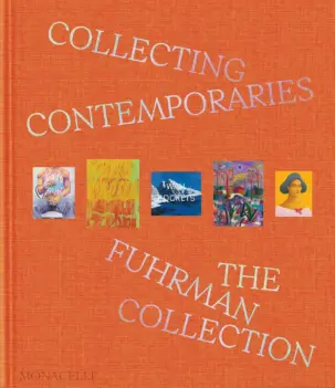 Collezionare i contemporanei: la collezione Fuhrman G Fuhrman English