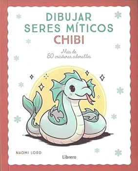 Das Buch Dibujar seres míticos Chibi (Zeichne mythische Chibi-Wesen- Auf Spanisch)