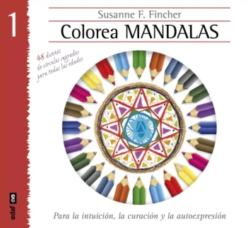 Colorea mandalas: Para la intuición, la curación y la autoexpresión SF Fincher Castellano