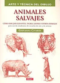 Kunst und Technik des Zeichnens von Wildtieren G Civardi Englisch