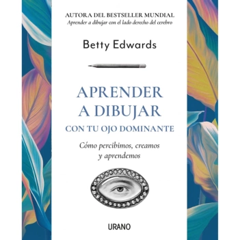 Aprender a dibujar con tu ojo dominante B Edwards Castellano