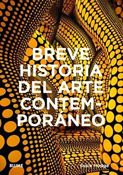 Breve historia del arte contemporáneo. Blume. Castellano