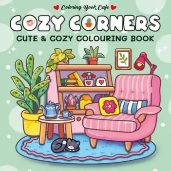 Cozy Corners Cute and Comfy Colouring Book Various English