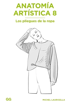 Anatomía artística 08 Los pliegues de la ropa M Lauricella Castellano