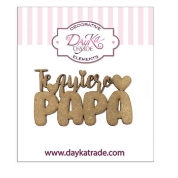 Silueta DM Te Quiero Papá Dayka