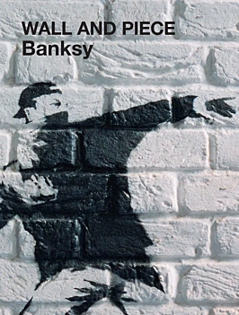 Wall and Piece Banksy Banksy Inglês