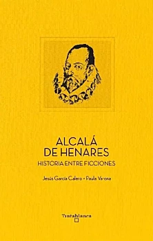 Alcalá de Henares Historie między fikcjami J García Calero Castellano