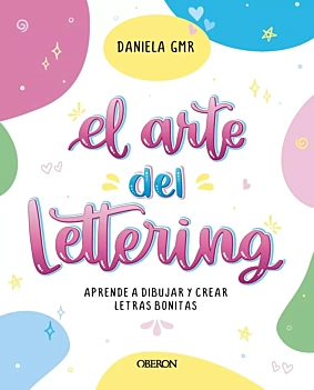 L'arte del lettering Impara a disegnare e a creare bellissime lettere D Gómora Álvarez Castellano