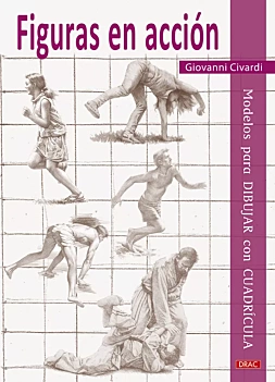 Figuren in Aktion Modelle zum Zeichnen mit einem Raster G Civardi Englisch