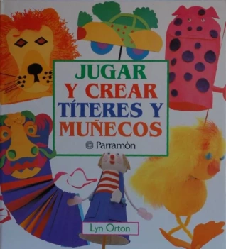 Jugar y crear títeres y muñecos