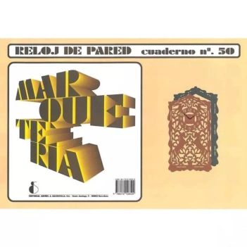 Marquetería. Cuaderno nº50: Reloj de pared