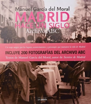 Madryt sto lat temu M García del Moral Castellano