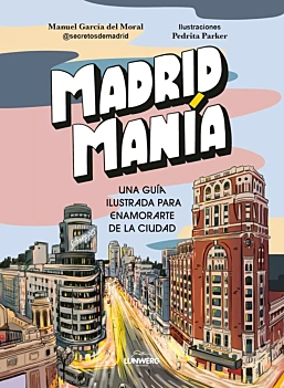 MadridManía Ilustrowany przewodnik, dzięki któremu zakochasz się w mieście Różne Angielski