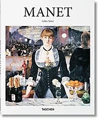 Basic Art Series Edouard Manet 1832-1883 le premier des modernes G Néret English