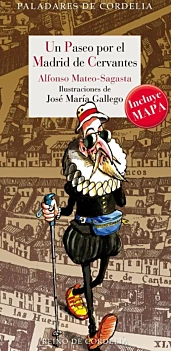 Una passeggiata nella Madrid di Cervantes J María Gallego Castellano