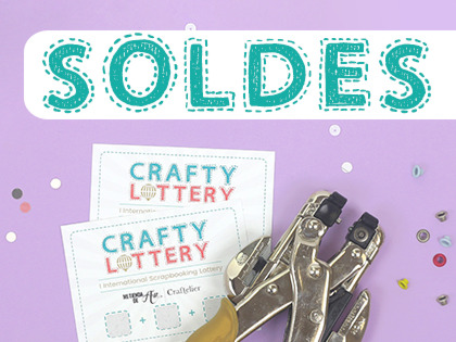 SOLDES et notre Crafty Lottery