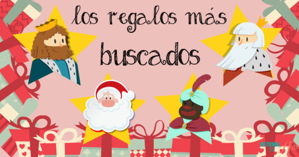 Los regalos más buscados por Papá Noel y los Reyes
