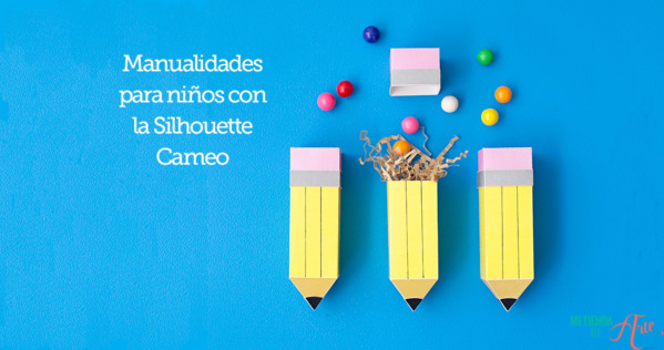 Ideas para usar tu Silhouette con niños