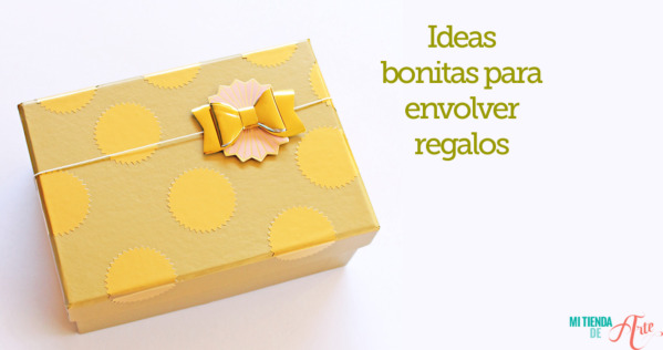 10 ideas creativas para envolver regalos